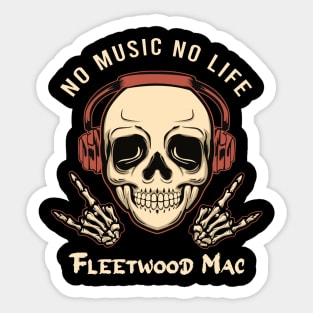 No music no life fleetwood mac Sticker